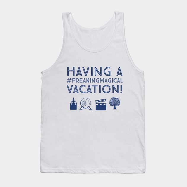 Having a #FreakingMagical Vacation Tank Top by Be Our Guest Podcast
